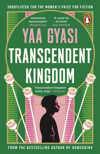 Transcendent Kingdom : Shortlisted for the Women's Prize for Fiction 2021