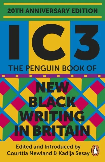 Ic3 : The Penguin Book of New Black Writing in Britain