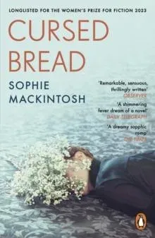 Cursed Bread : Longlisted for the Women's Prize