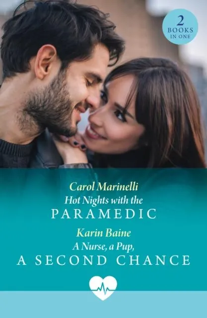 Hot Nights With The Paramedic / A Nurse, A Pup, A Second Chance