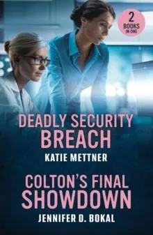 Deadly Security Breach / Colton's Final Showdown