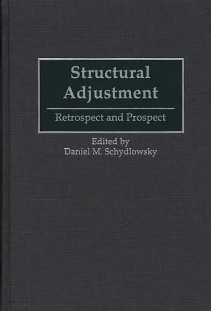 Structural Adjustment: Retrospect and Prospect