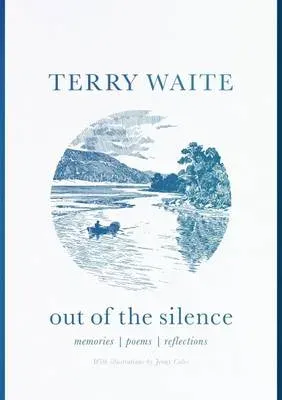 Out of the Silence: Memories, Poems, Reflections