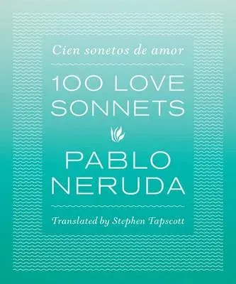 One Hundred Love Sonnets
