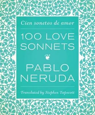 One Hundred Love Sonnets
