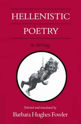 Hellenistic Poetry: An Anthology