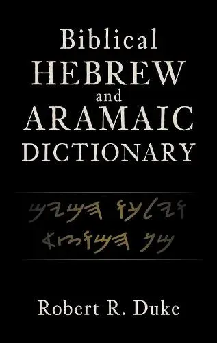 Biblical Hebrew and Aramaic Dictionary