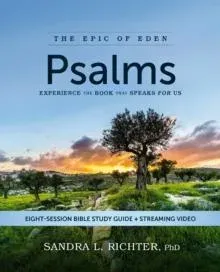The Psalms Bible Study Guide Plus Streaming Video: Experience the Book That Speaks for Us