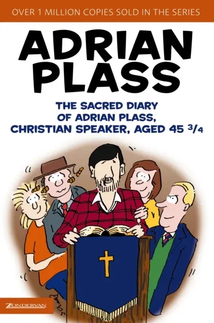 The Sacred Diary of Adrian Plass, Christian Speaker, Aged 45 3/4