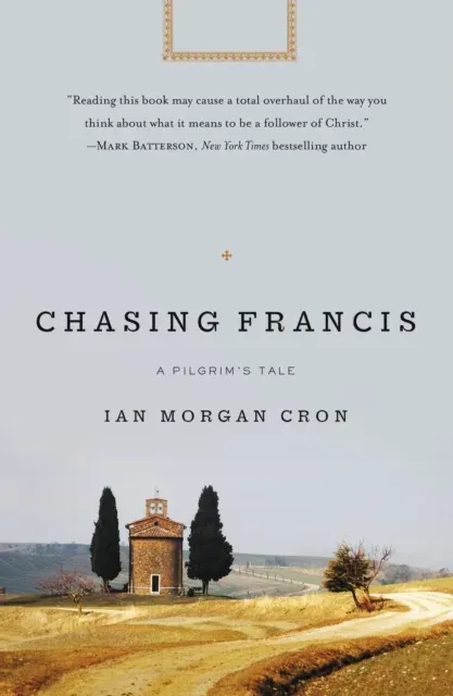 The Chasing Francis: A Pilgrim's Tale
