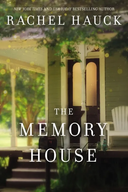 The Memory House: An Inspirational Dual Timeline Story of Two Women's Journeys Finding Love and Healing
