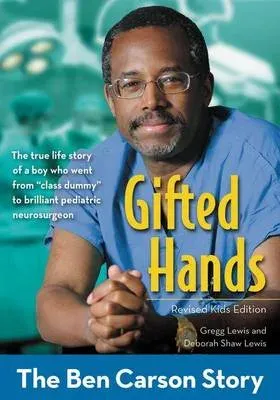 The Gifted Hands, Revised Kids Edition: The Ben Carson Story (Revised Kids)