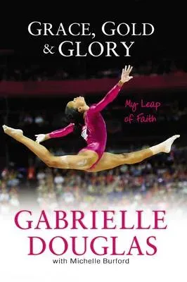 The Grace, Gold, and Glory: My Leap of Faith