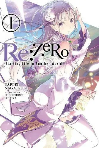 Re:ZERO, Vol. 1 (Novel) : -Starting Life in Another World-