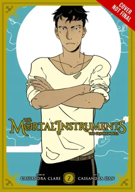 Mortal Instruments: The Graphic Novel, Vol. 2