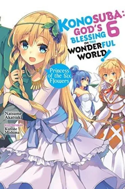 Konosuba: God's Blessing on This Wonderful World!, Vol. 6 (Novel)