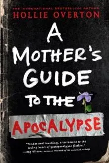 A Mother's Guide to the Apocalypse