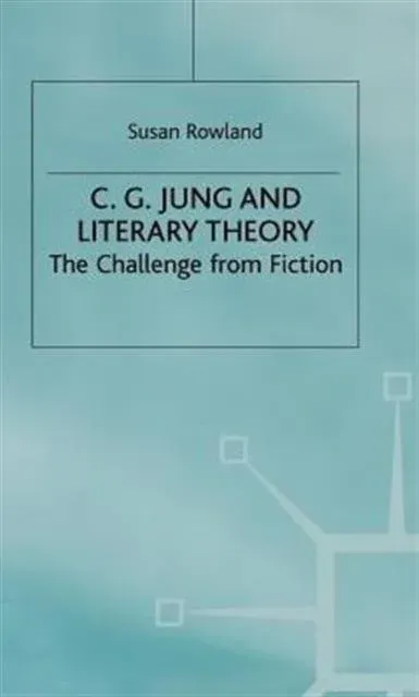 C G Jung and Literary Theory