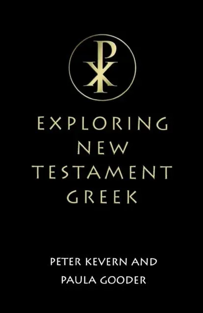 Exploring New Testament Greek: A Way in