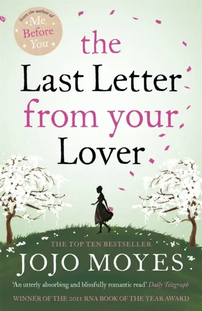 The Last Letter from Your Lover : Now a major motion picture starring Felicity Jones and Shailene Woodley