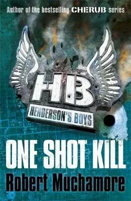 Henderson's Boys: One Shot Kill