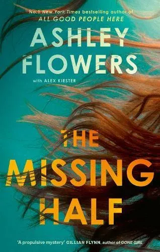 The Missing Half : The gripping New York Times bestseller from the host of Crime Junkie