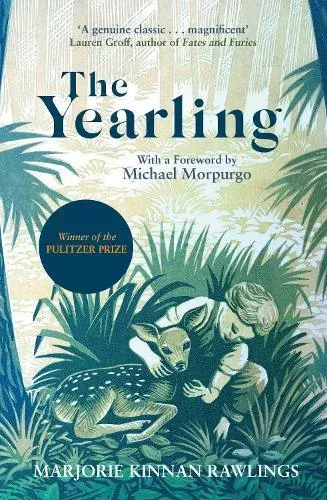 The Yearling : The Pulitzer prize-winning, classic coming-of-age novel