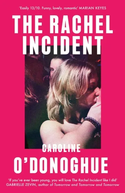 The Rachel Incident : The international bestseller - 'Funny, nostalgic, sexy' (Monica Heisey)