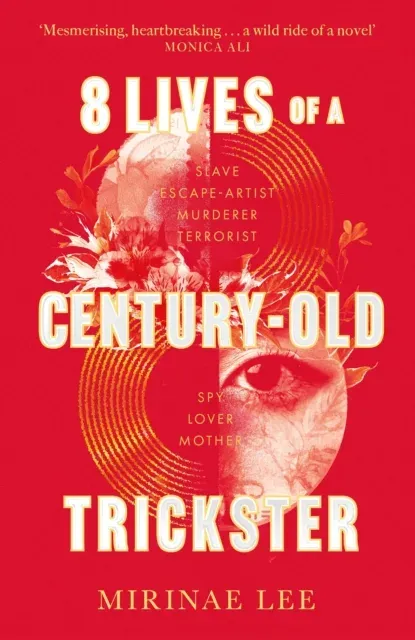 8 Lives of a Century-Old Trickster : Longlisted for the Women's Prize for Fiction 2024
