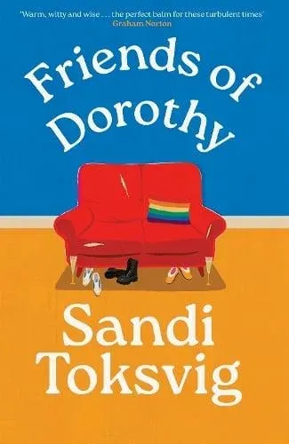 Friends of Dorothy : The funny and brilliant new novel from the star of QI - an instant Sunday Times bestseller