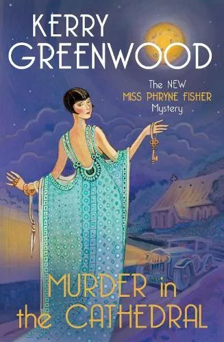 Murder in the Cathedral : The brand new mystery in the Phryne Fisher series