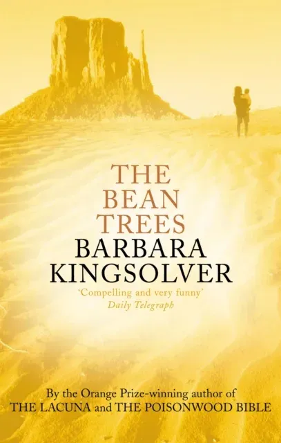 The Bean Trees : by the Winner of the 2023 Women's Prize for Fiction
