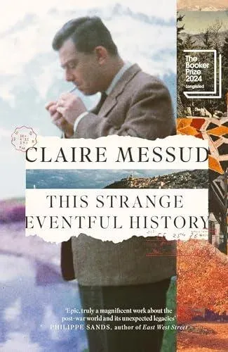 This Strange Eventful History : Longlisted for the Booker Prize 2024