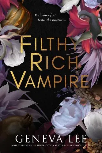 Filthy Rich Vampire : TikTok made me buy it! Twilight meets Gossip Girl in this totally addictive and steamy vampire romance