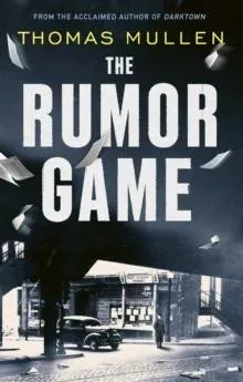 The Rumor Game : The superb World War II-set US thriller from the award-winning author of Darktown