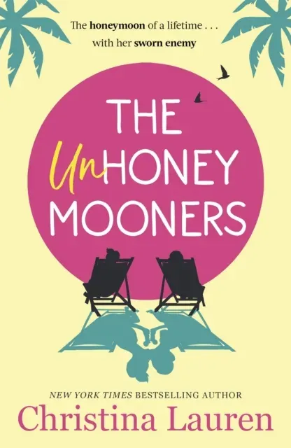 The Unhoneymooners : the TikTok sensation! Escape to paradise with this hilarious and feel good romantic comedy