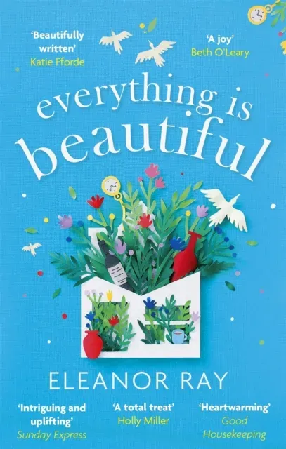 Everything is Beautiful: 'the most uplifting book of the year' Good Housekeeping