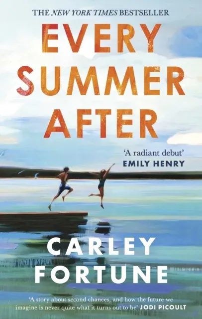 Every Summer After : the PHENOMENAL BESTSELLING ROMANCE - soon to be a major TV show EVERY YEAR AFTER
