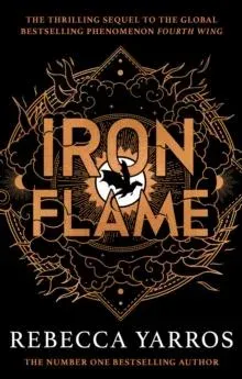 Iron Flame : DISCOVER THE GLOBAL PHENOMENON THAT EVERYONE CAN'T STOP TALKING ABOUT!