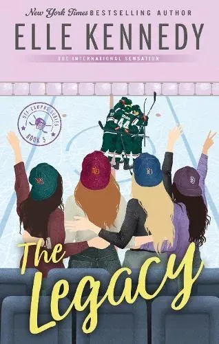 The Legacy : The addictive sports romance from TikTok sensation and bestselling author, Elle Kennedy!