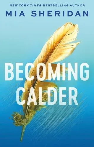 Becoming Calder : A forbidden friends-to-lovers romance