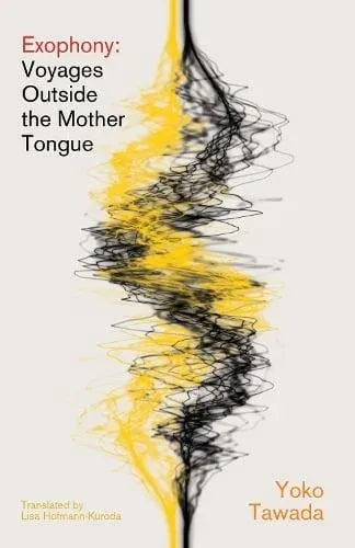 Exophony : Voyages Outside the Mother Tongue