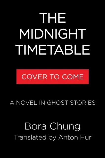 The Midnight Timetable : From the International Booker Prize-shortlisted author of Cursed Bunny