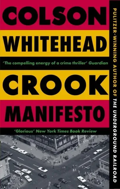 Crook Manifesto : 'Fast, fun, ribald' Sunday Times (The Harlem Trilogy Book 2)