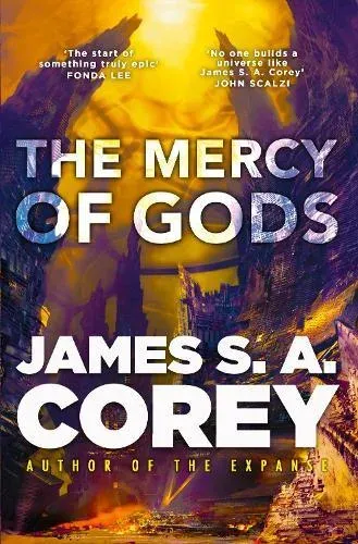 The Mercy of Gods : The spectacular new space opera from the master of SF