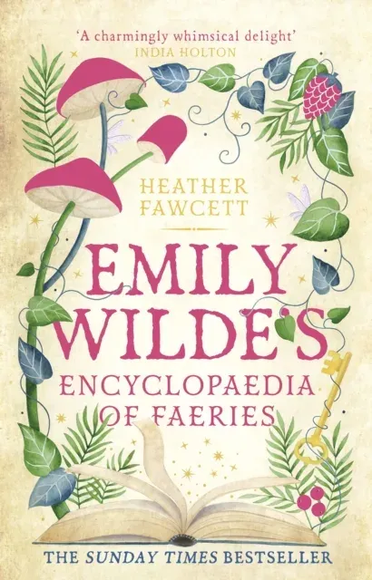 Emily Wilde's Encyclopaedia of Faeries : the cosy and heart-warming Sunday Times Bestseller