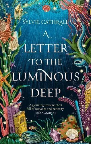 A Letter to the Luminous Deep : the perfect cosy magical academia read!