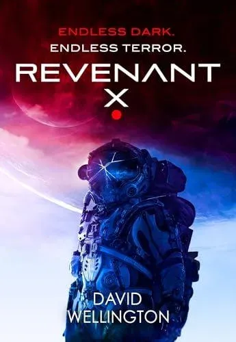 Revenant-X : A terrifying survival horror set in deep space (Book two of Red Space)