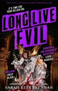 Long Live Evil : A story for anyone who's ever fallen for the villain... (Time of Iron, Book 1)