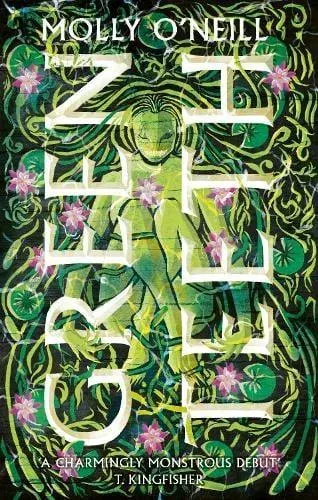 Greenteeth : A monstrously cosy tale of fae, folklore and found family